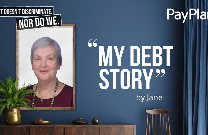 ‘My Debt Story’: Jane, PayPlan Adviser